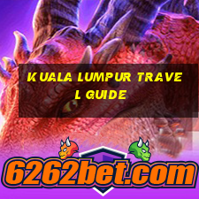 kuala lumpur travel guide