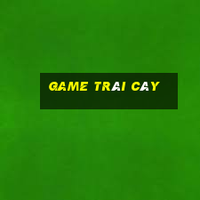 game trái cây