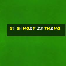 xổ số ngày 23 tháng