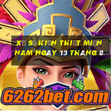 xổ số kiến thiết miền nam ngày 13 tháng 8