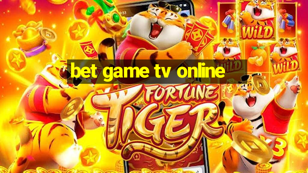 bet game tv online