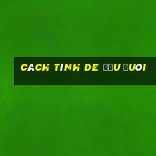 cách tính de đầu đuôi