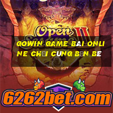 Gowin Game Bài Online Chơi Cùng Bạn Bè