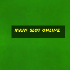 main slot online