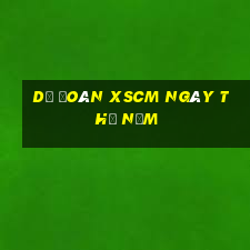 Dự đoán XSCM ngày thứ năm