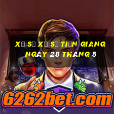 xổ số xổ số tiền giang ngày 28 tháng 5