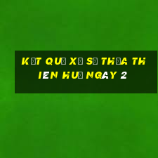 kết quả Xổ Số thừa thiên huế ngày 2