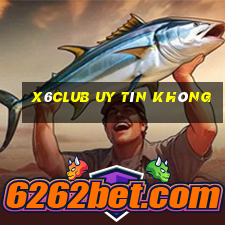 X6club Uy Tín Không