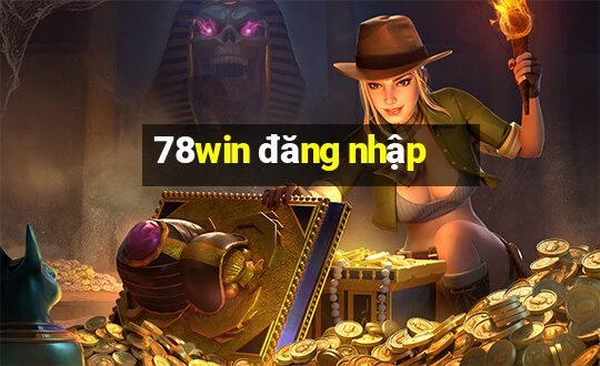 78win đăng nhập