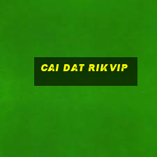 cai dat rikvip