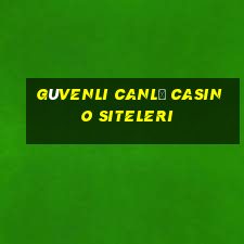 güvenli canlı casino siteleri