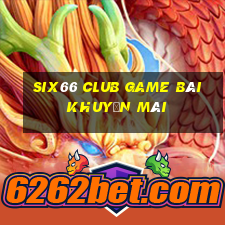 Six66 Club Game Bài Khuyến Mãi