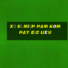 xổ số miền nam hôm nay bạc liêu