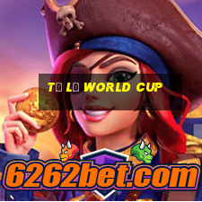 tỷ lệ world cup