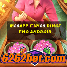 M88app Fun88 Dingfeng Android