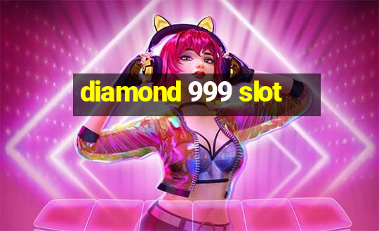 diamond 999 slot