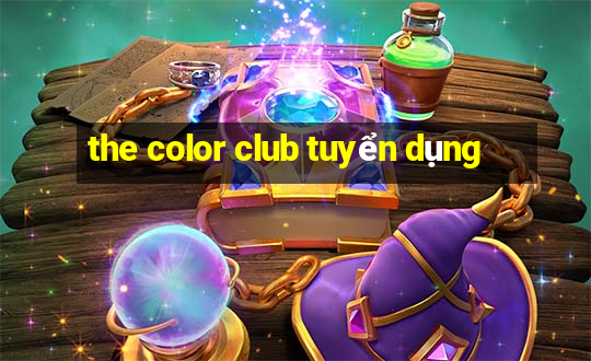 the color club tuyển dụng