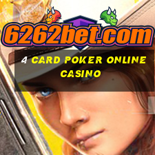 4 card poker online casino