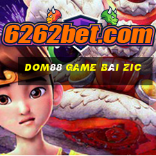 Dom88 Game Bài Zic