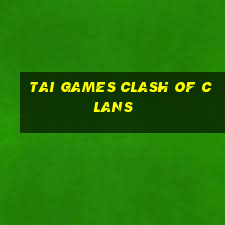 tai games clash of clans