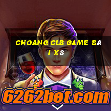 Choang Clb Game Bài X8