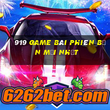 919 game bài Phiên bản mới nhất