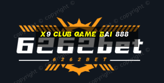 X9 Club Game Bài 888