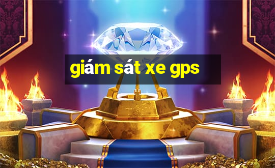 giám sát xe gps