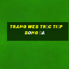 trang web trực tiếp bóng đá