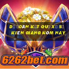 dự đoán kết quả xổ số kiên giang hôm nay