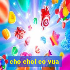 cho choi co vua