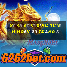 xổ số xổ số bình thuận ngày 29 tháng 6