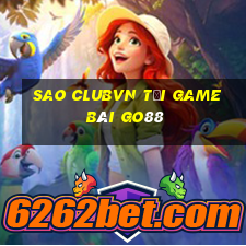 Sao Clubvn Tải Game Bài Go88