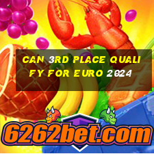 can 3rd place qualify for euro 2024