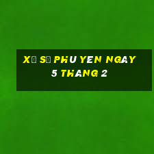 xổ số phú yên ngày 5 tháng 2