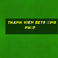 Thành viên bet9 Đăng nhập