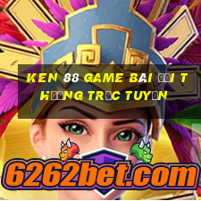 Ken 88 Game Bài Đổi Thưởng Trực Tuyến