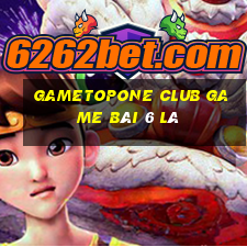 Gametopone Club Game Bài 6 Lá