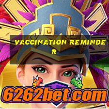 vaccination reminder