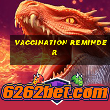 vaccination reminder