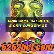 Go88 Game Bài Online Chơi Cùng Bạn Bè