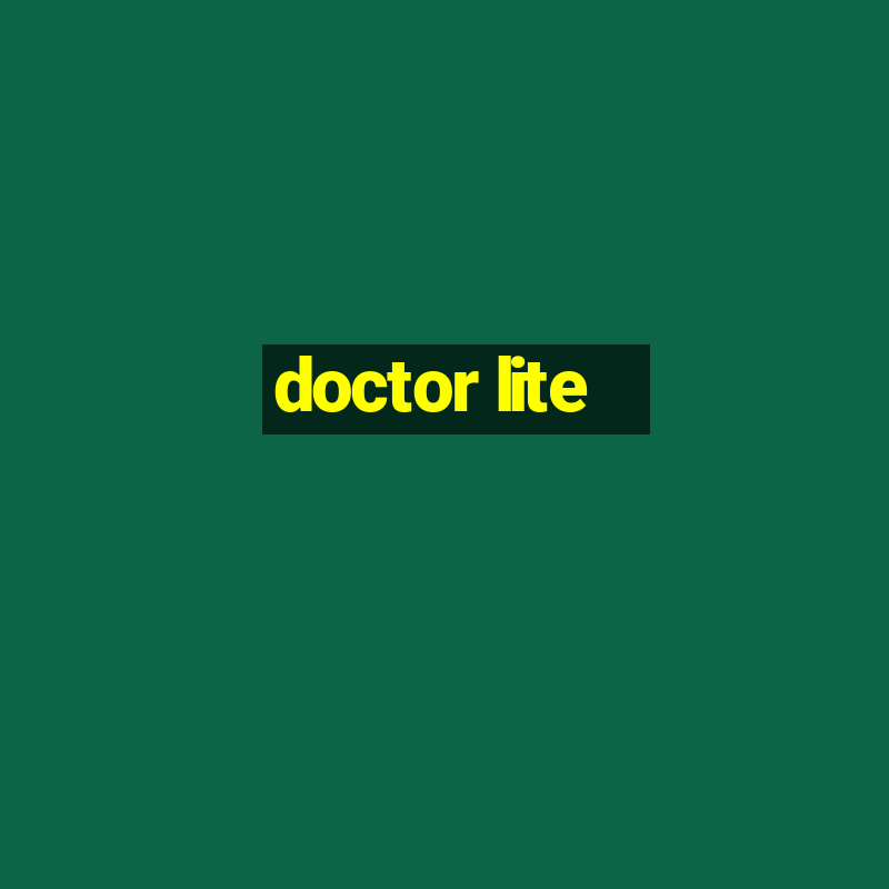 doctor lite