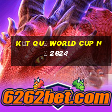 kết quả world cup nữ 2024