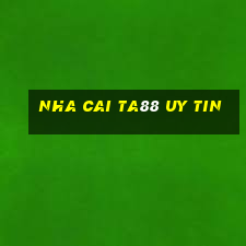 nha cai ta88 uy tin