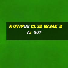 Huvip88 Club Game Bài 567