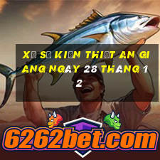 xổ số kiến thiết an giang ngày 28 tháng 12