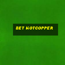 bet hotcopper