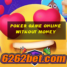 poker game online without money