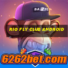 rio fly club android