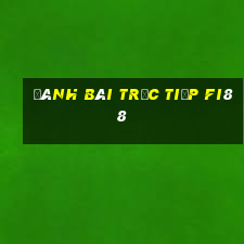 đánh bài trực tiếp fi88